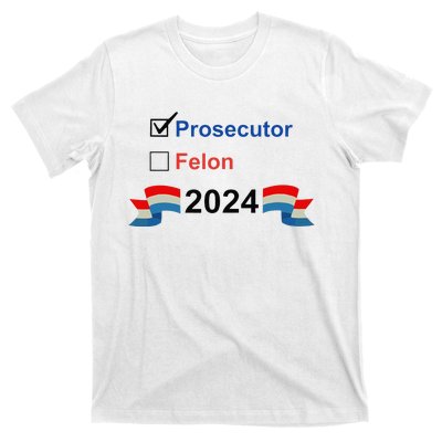 Prosecutor Vs Felon 2024 T-Shirt