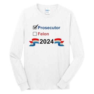 Prosecutor Vs Felon 2024 Tall Long Sleeve T-Shirt