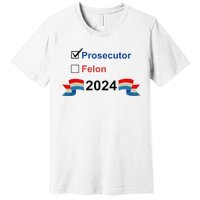 Prosecutor Vs Felon 2024 Premium T-Shirt