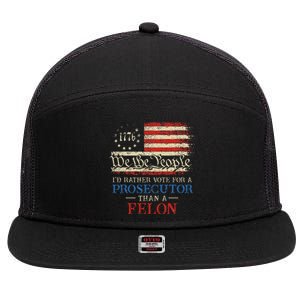 Prosecutor Vs Felon 2024 Rather Vote Prosecutor Than Felon 7 Panel Mesh Trucker Snapback Hat