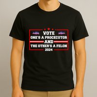 Prosecutor Versus Felon Voter Funny Political T-Shirt