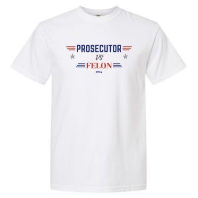 Prosecutor Vs Felon 2024 Garment-Dyed Heavyweight T-Shirt