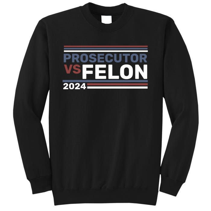 Prosecutor Vs Felon 2024 Sweatshirt