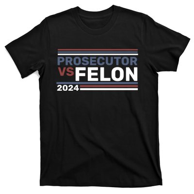 Prosecutor Vs Felon 2024 T-Shirt