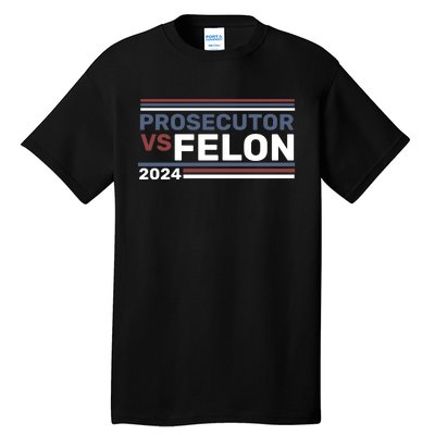 Prosecutor Vs Felon 2024 Tall T-Shirt