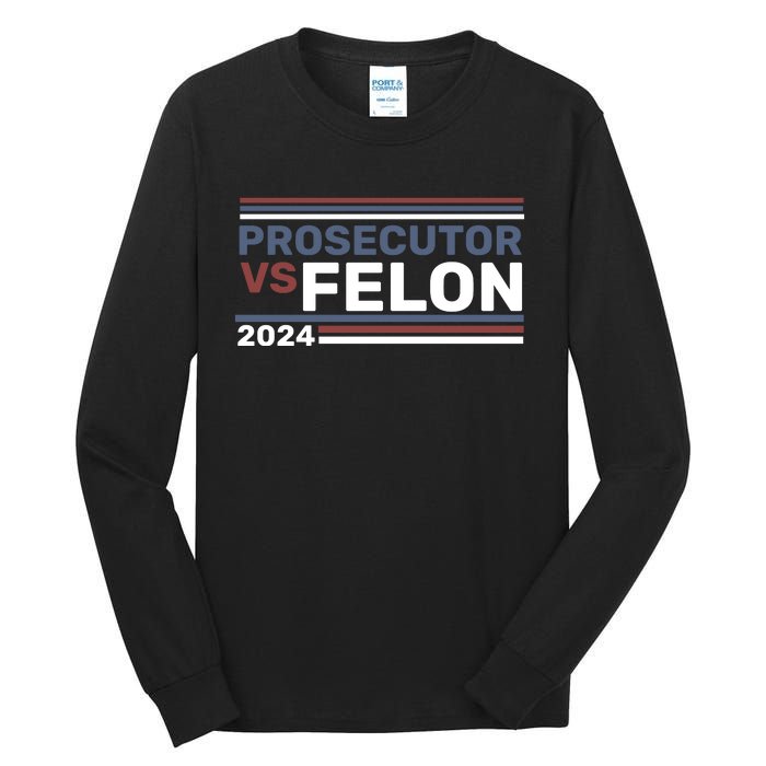 Prosecutor Vs Felon 2024 Tall Long Sleeve T-Shirt