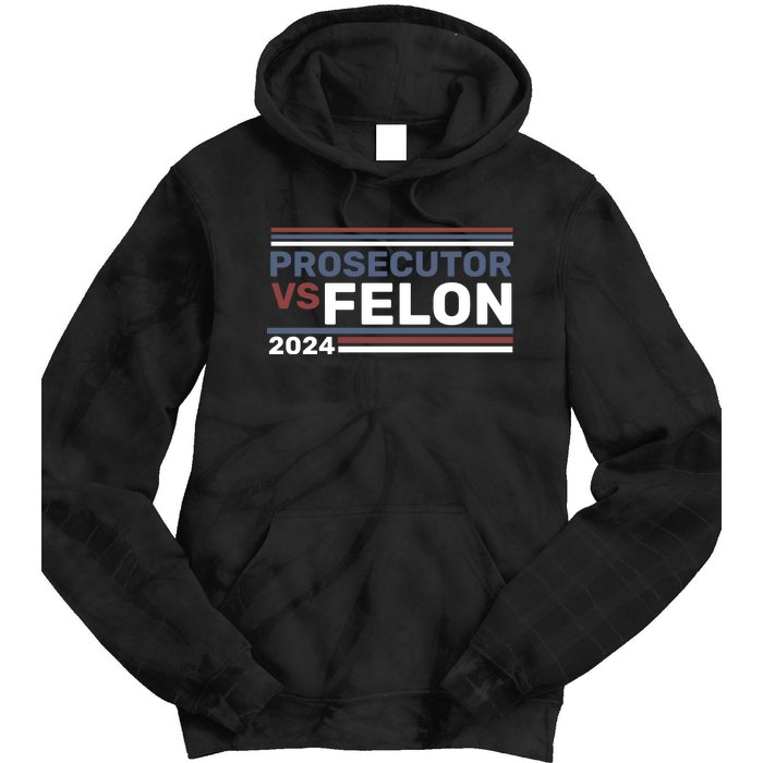 Prosecutor Vs Felon 2024 Tie Dye Hoodie