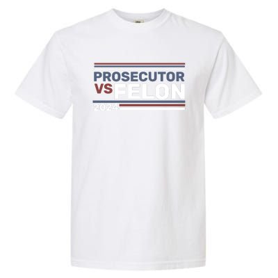 Prosecutor Vs Felon 2024 Garment-Dyed Heavyweight T-Shirt