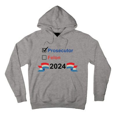 Prosecutor Vs Felon 2024 Tall Hoodie