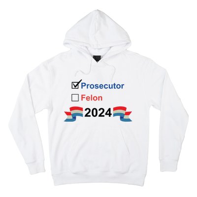 Prosecutor Vs Felon 2024 Hoodie