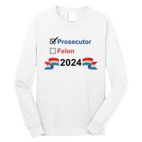 Prosecutor Vs Felon 2024 Long Sleeve Shirt