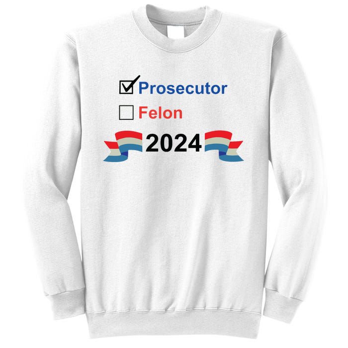 Prosecutor Vs Felon 2024 Sweatshirt