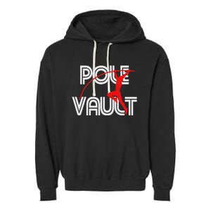 Pole Vault Fun Pole Vaulting Apparel For Vaulters Garment-Dyed Fleece Hoodie