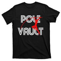 Pole Vault Fun Pole Vaulting Apparel For Vaulters T-Shirt