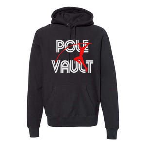 Pole Vault Fun Pole Vaulting Apparel For Vaulters Premium Hoodie