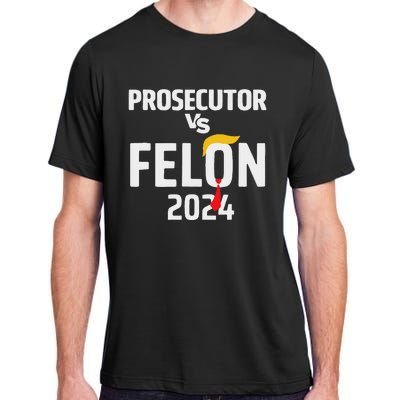 Prosecutor Vs Felon 2024 Funny Voting Election 2024 Adult ChromaSoft Performance T-Shirt