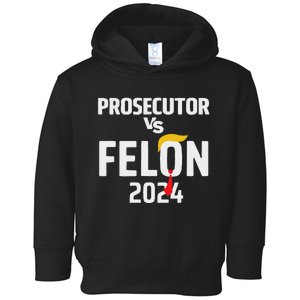 Prosecutor Vs Felon 2024 Funny Voting Election 2024 Toddler Hoodie