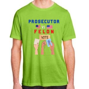 Prosecutor Vs Felon Vote Adult ChromaSoft Performance T-Shirt