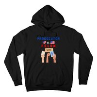 Prosecutor Vs Felon Vote Hoodie