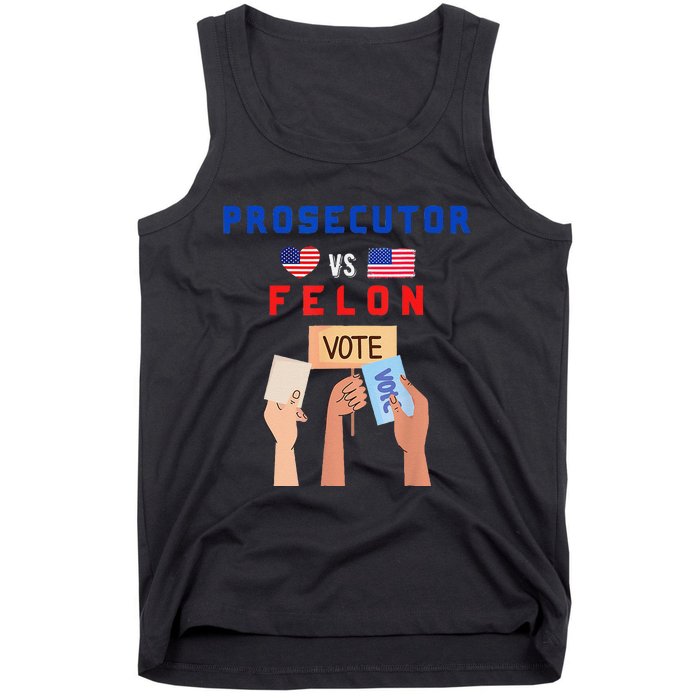 Prosecutor Vs Felon Vote Tank Top