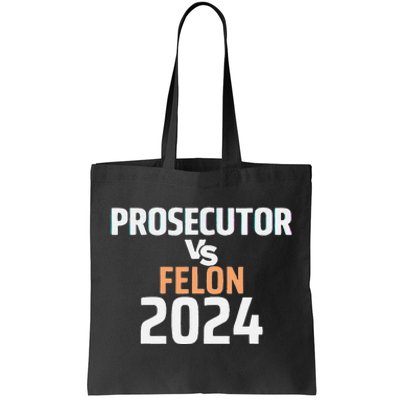 Prosecutor Vs Felon 2024 Tote Bag