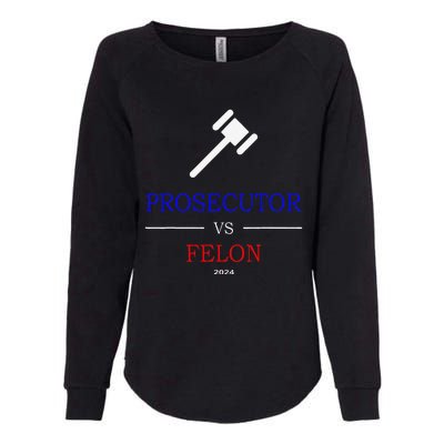 Prosecutor Vs Felon 2024 Womens California Wash Sweatshirt