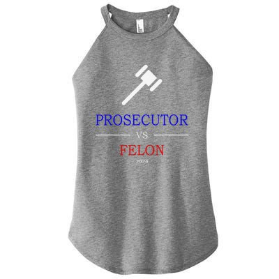 Prosecutor Vs Felon 2024 Women's Perfect Tri Rocker Tank