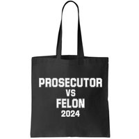 Prosecutor Vs Felon 2024 Politcal Bag