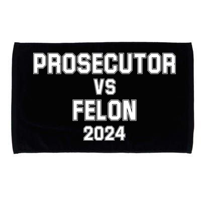 Prosecutor Vs Felon 2024 Politcal Microfiber Hand Towel