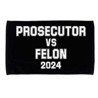 Prosecutor Vs Felon 2024 Politcal Microfiber Hand Towel