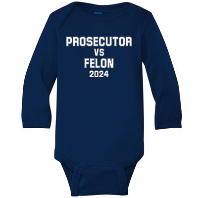 Prosecutor Vs Felon 2024 Politcal Baby Long Sleeve Bodysuit