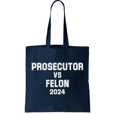 Prosecutor Vs Felon 2024 Politcal Tote Bag