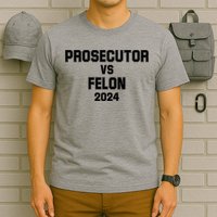 Prosecutor Vs Felon 2024 Politcal T-Shirt