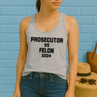 Prosecutor Vs Felon 2024 Politcal Womens Tank Top