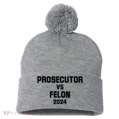 Prosecutor Vs Felon 2024 Politcal Pom Pom 12in Knit Beanie