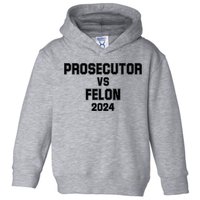 Prosecutor Vs Felon 2024 Politcal Toddler Hoodie