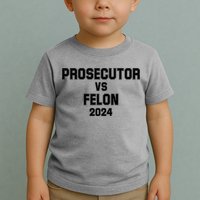 Prosecutor Vs Felon 2024 Politcal Toddler T-Shirt