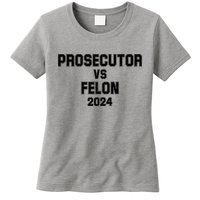 Prosecutor Vs Felon 2024 Politcal Womens T-Shirt