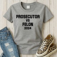 Prosecutor Vs Felon 2024 Politcal Womens T-Shirt