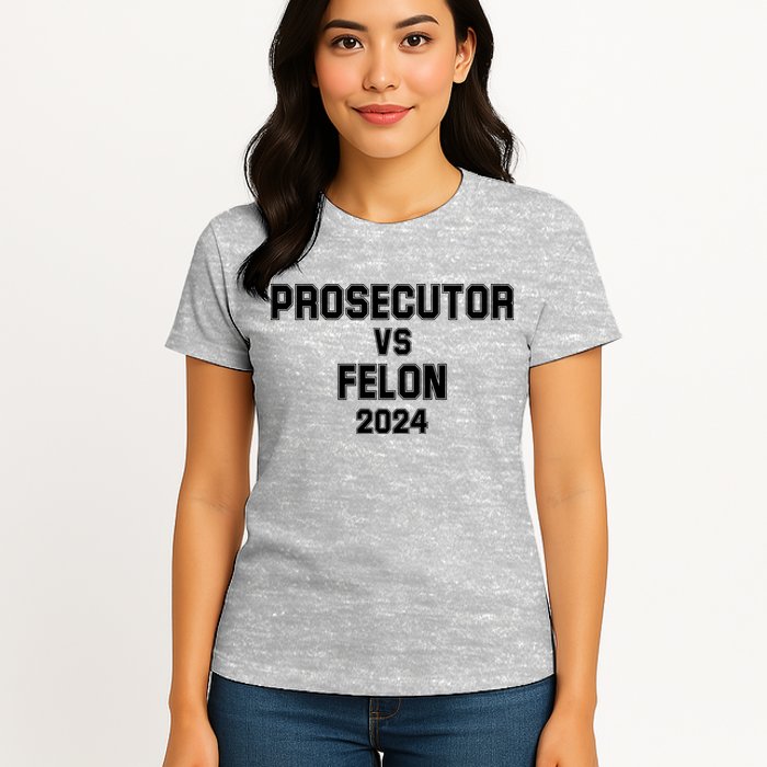 Prosecutor Vs Felon 2024 Politcal Womens T-Shirt