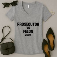 Prosecutor Vs Felon 2024 Politcal Women's V-Neck T-Shirt