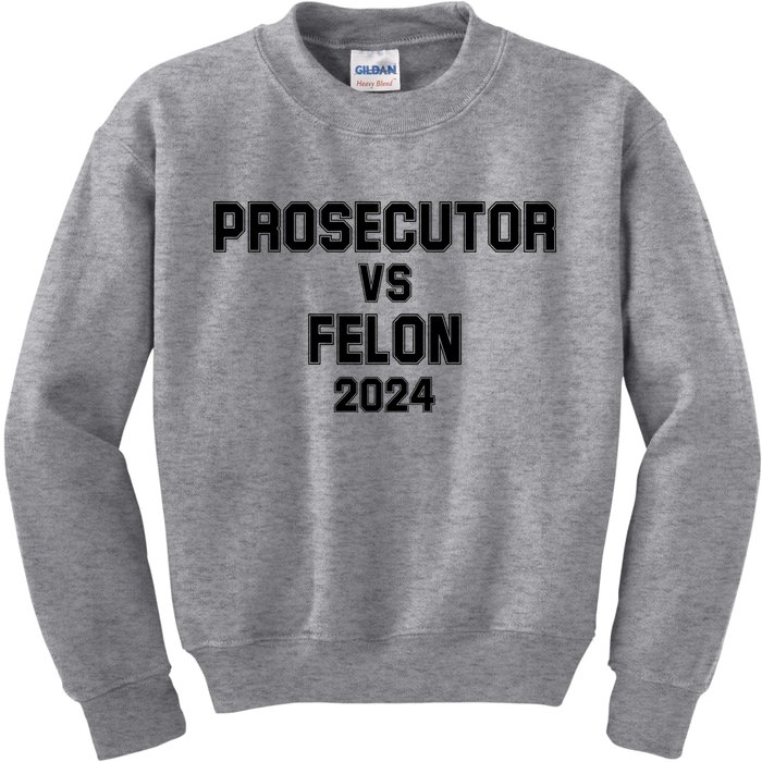 Prosecutor Vs Felon 2024 Politcal Kids Sweatshirt
