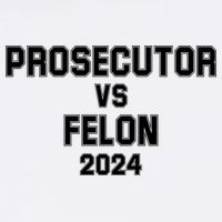 Prosecutor Vs Felon 2024 Politcal Garment-Dyed Sweatshirt