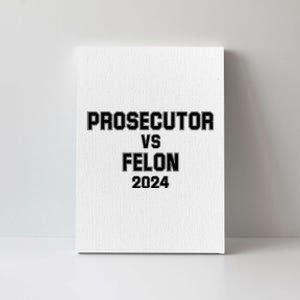 Prosecutor Vs Felon 2024 Politcal Canvas