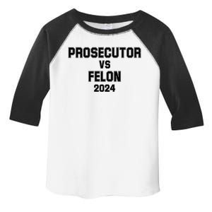 Prosecutor Vs Felon 2024 Politcal Toddler Fine Jersey T-Shirt