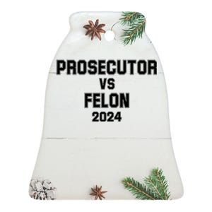 Prosecutor Vs Felon 2024 Politcal Ceramic Bell Ornament