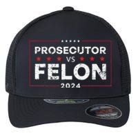 Prosecutor Vs Felon 2024 Gift Flexfit Unipanel Trucker Cap