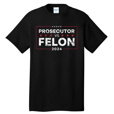 Prosecutor Vs Felon 2024 Gift Tall T-Shirt