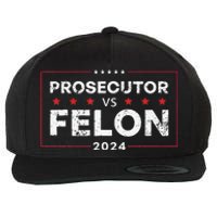 Prosecutor Vs Felon 2024 Gift Wool Snapback Cap