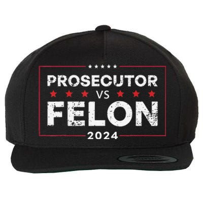 Prosecutor Vs Felon 2024 Gift Wool Snapback Cap